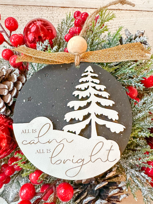 All is calm always is bright Christmas Ornament