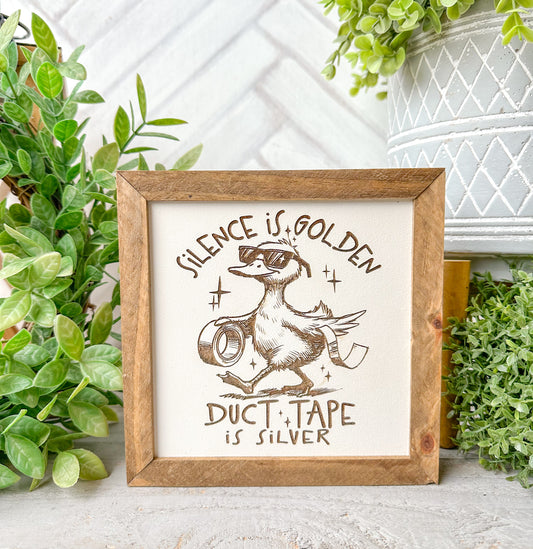 Silence Is Golden, Duct Tape Is Silver Wooden Sign – Funny Rustic Decor