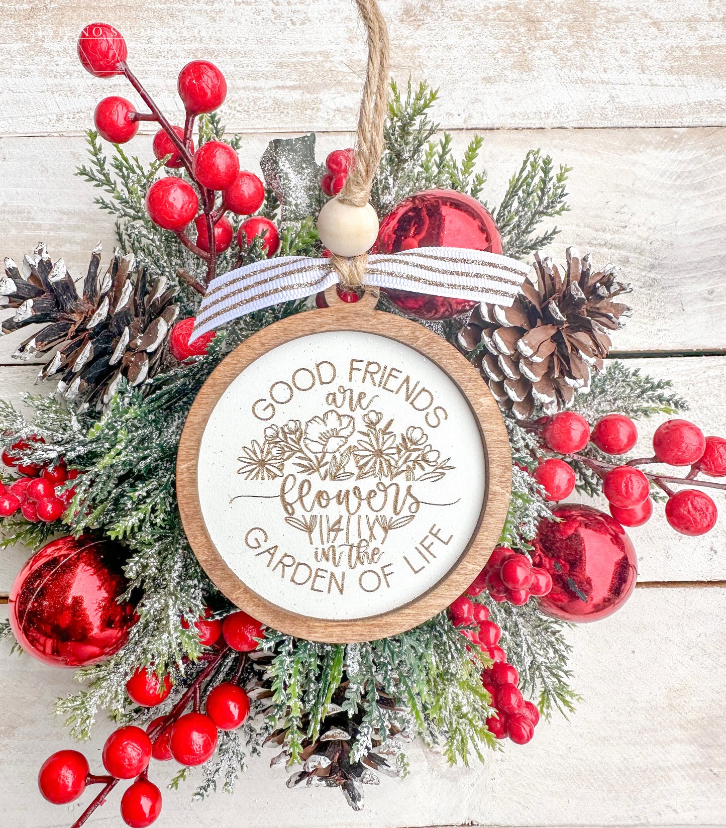 Good friends are flowers in the garden of life. Friendship ornament.