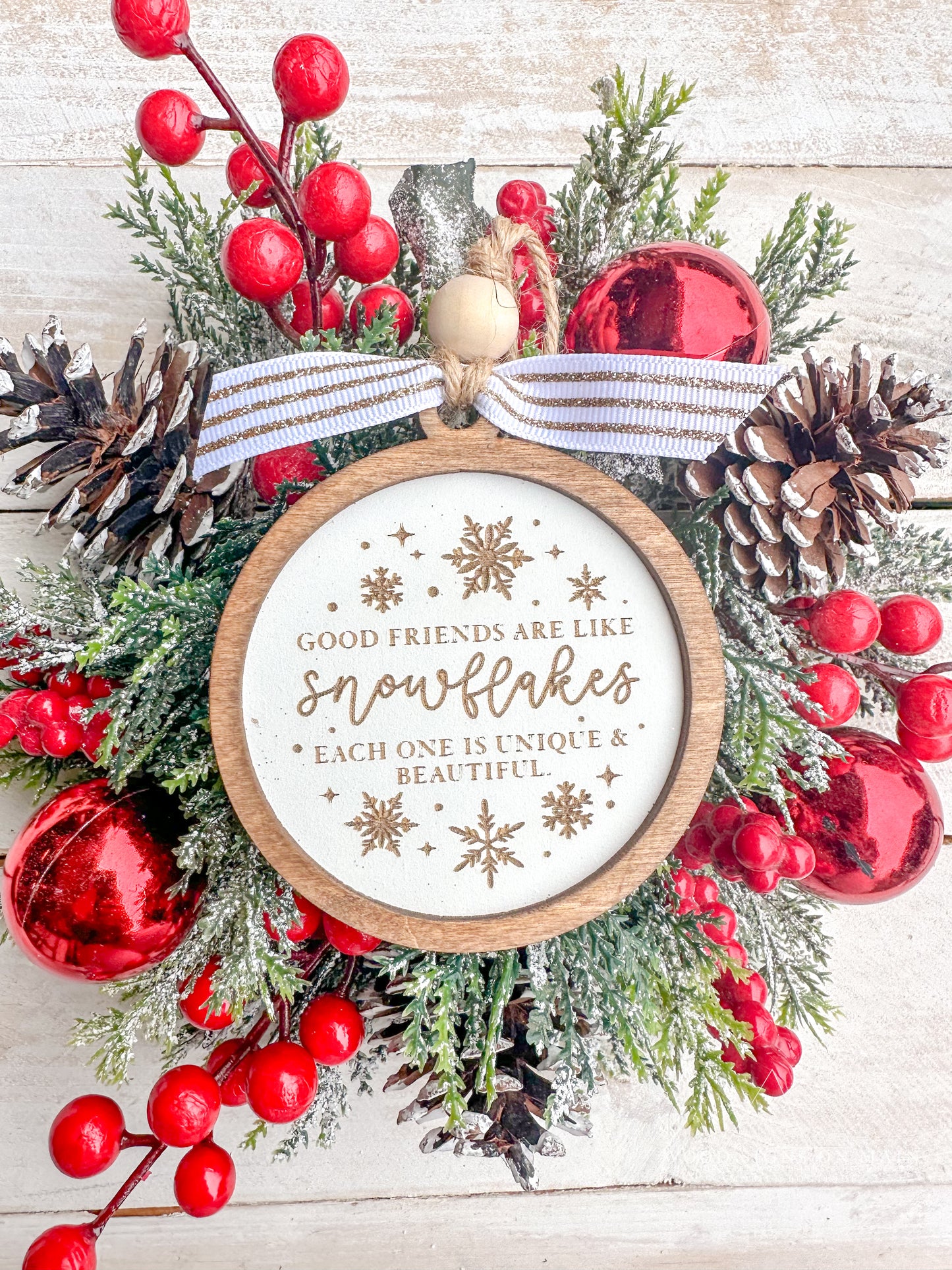 Good friends are like snowflakes each one is unique & beautiful. Friendship ornament.