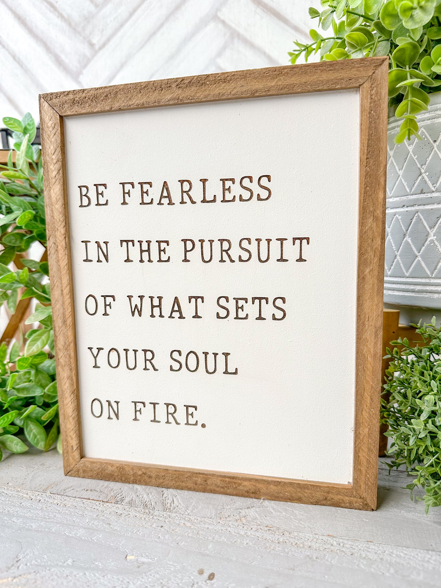 Be Fearless Inspirational Quote Sign Laser Engraved Wooden