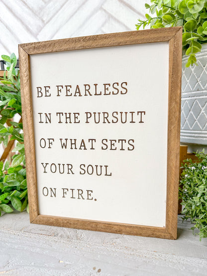 Be Fearless Inspirational Quote Sign Laser Engraved Wooden