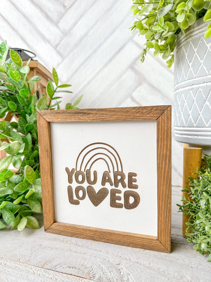 You Are Loved-Laser Engraved Wooden Sign