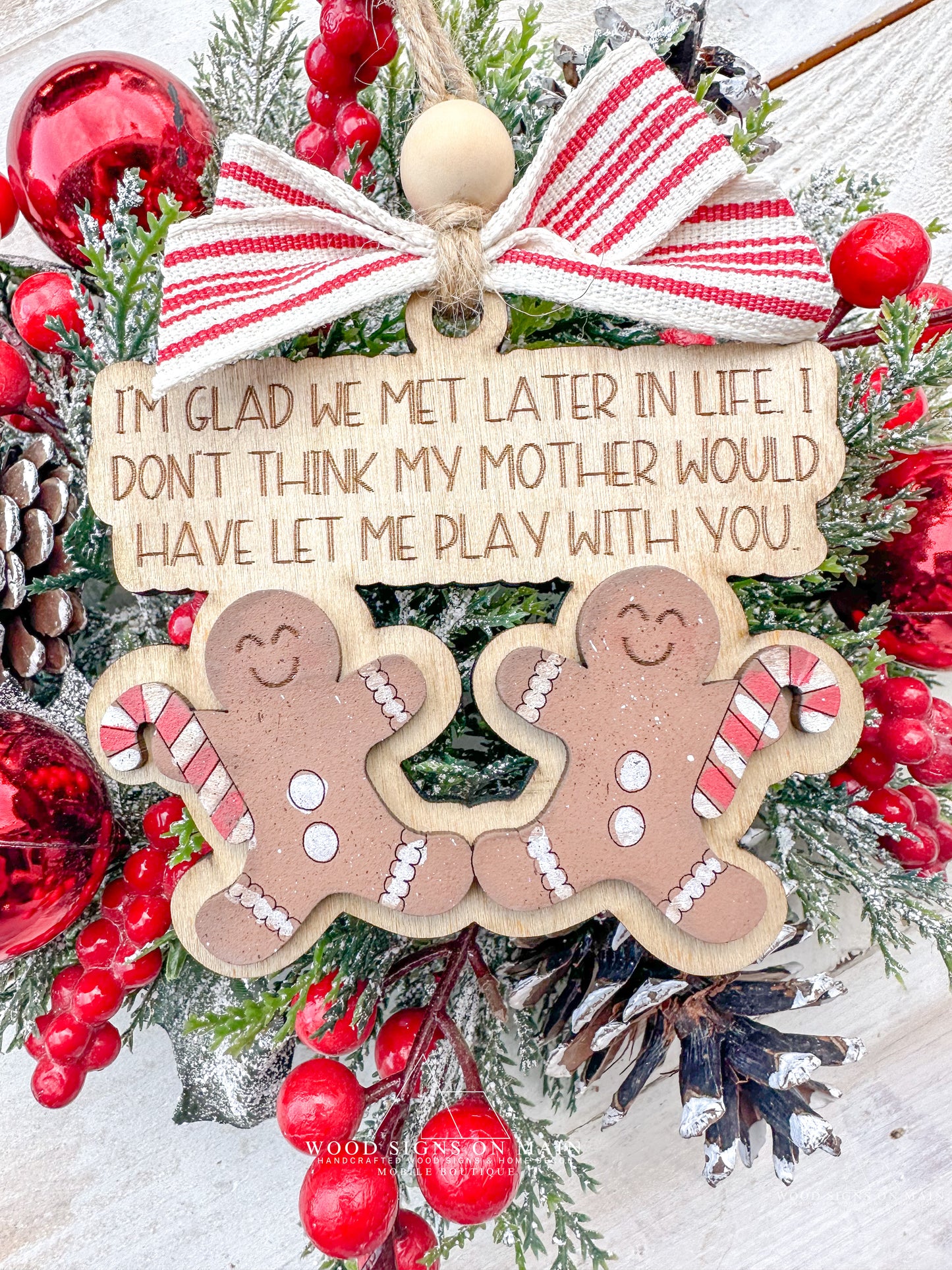 Glad We Met Later Friendship Gingerbread Wooden Ornament