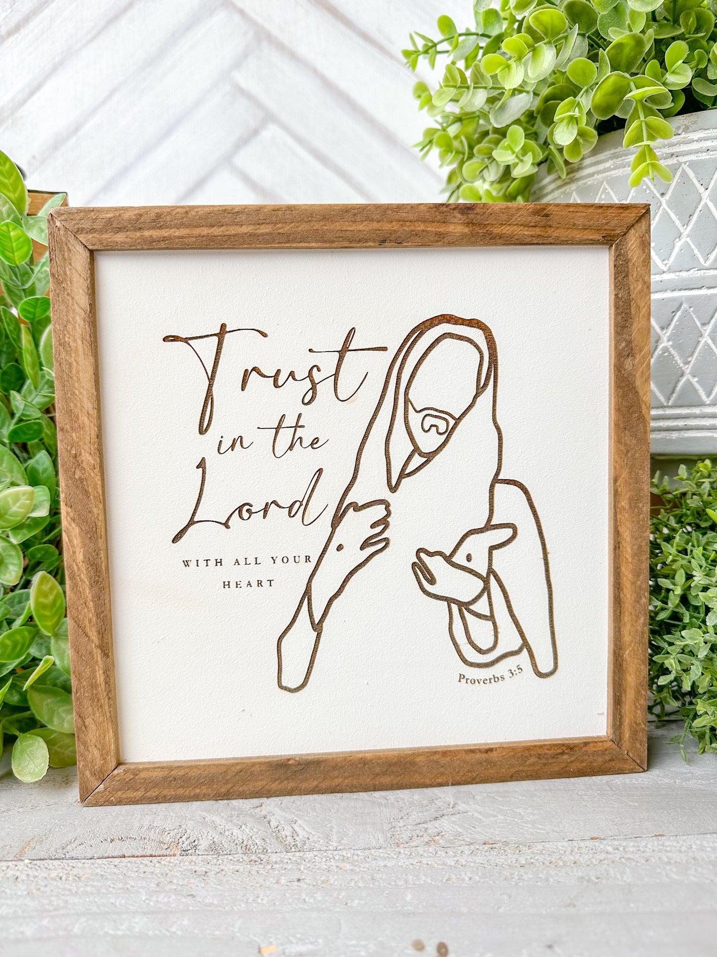Trust in the Lord Laser Engraved Wooden Sign