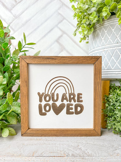 You Are Loved-Laser Engraved Wooden Sign