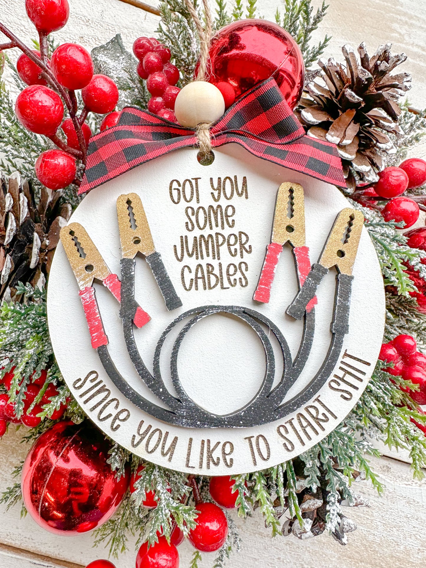 I got you some jumper cables since you like to start shit Christmas Ornament