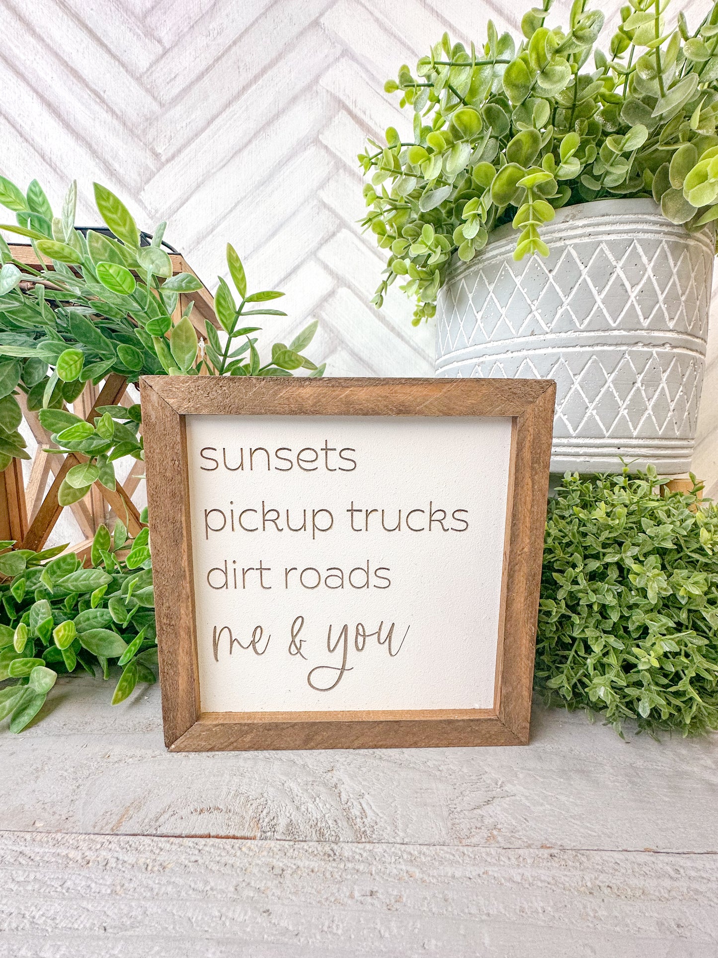 Sunsets, Pickup Trucks, Dirt Roads, Me & You Romantic Laser Engraved Wood Sign