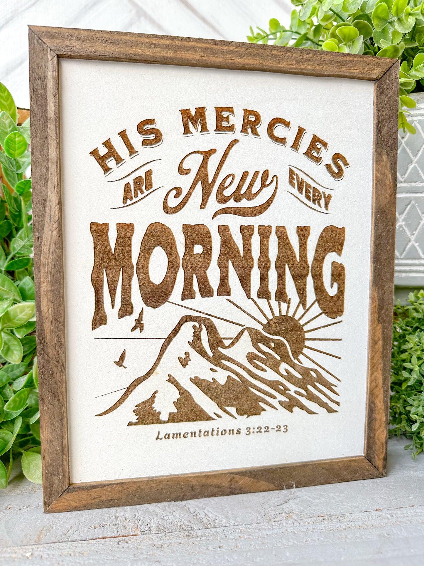 His Mercies Are New Every Morning Laser Engraved Wooden Sign