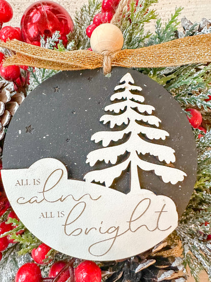 All is calm always is bright Christmas Ornament