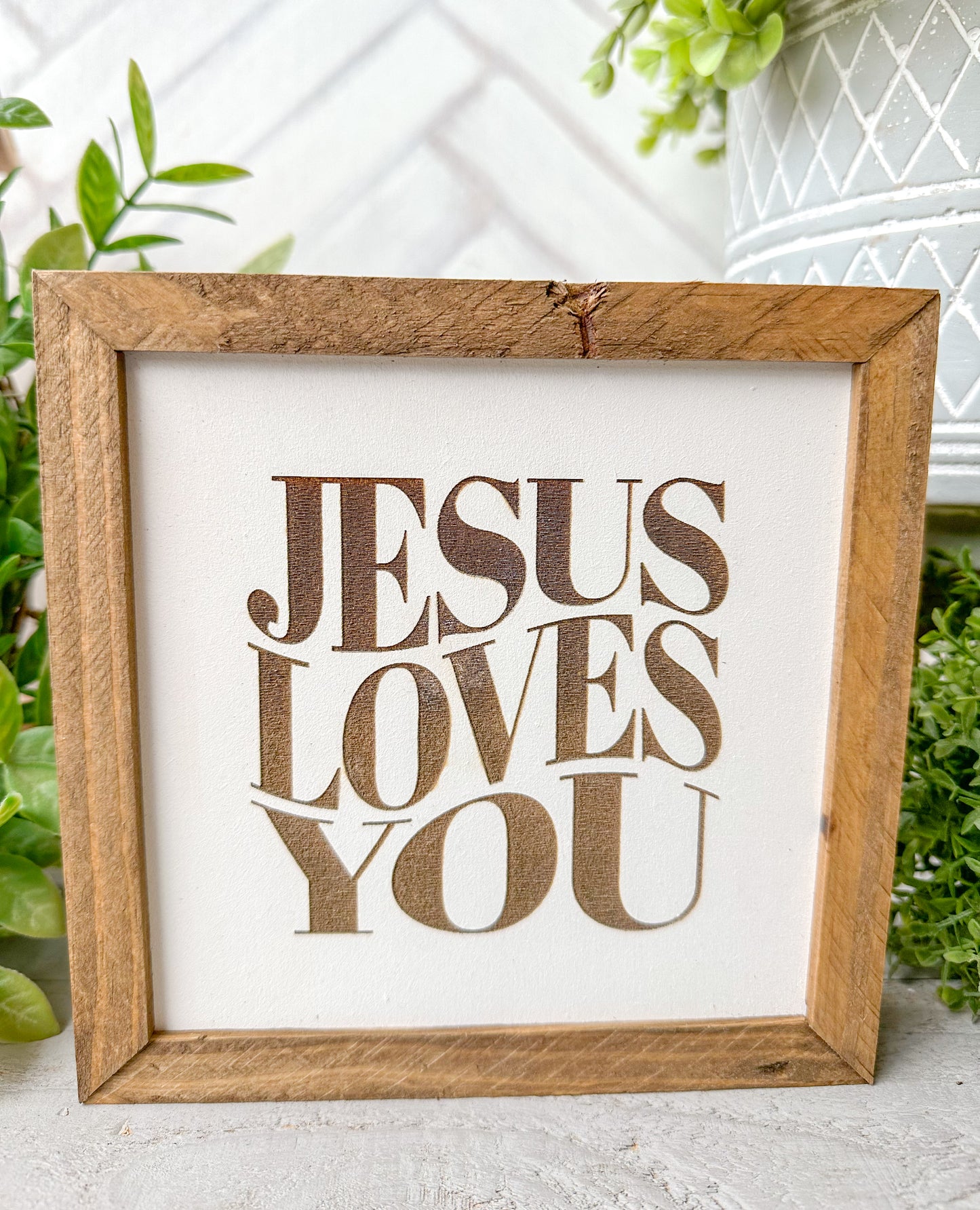 Jesus Loves You - Wooden Sign