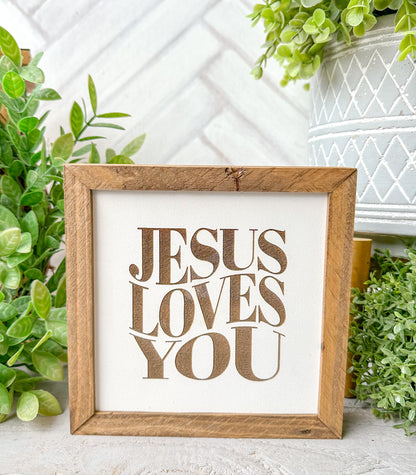Jesus Loves You - Wooden Sign