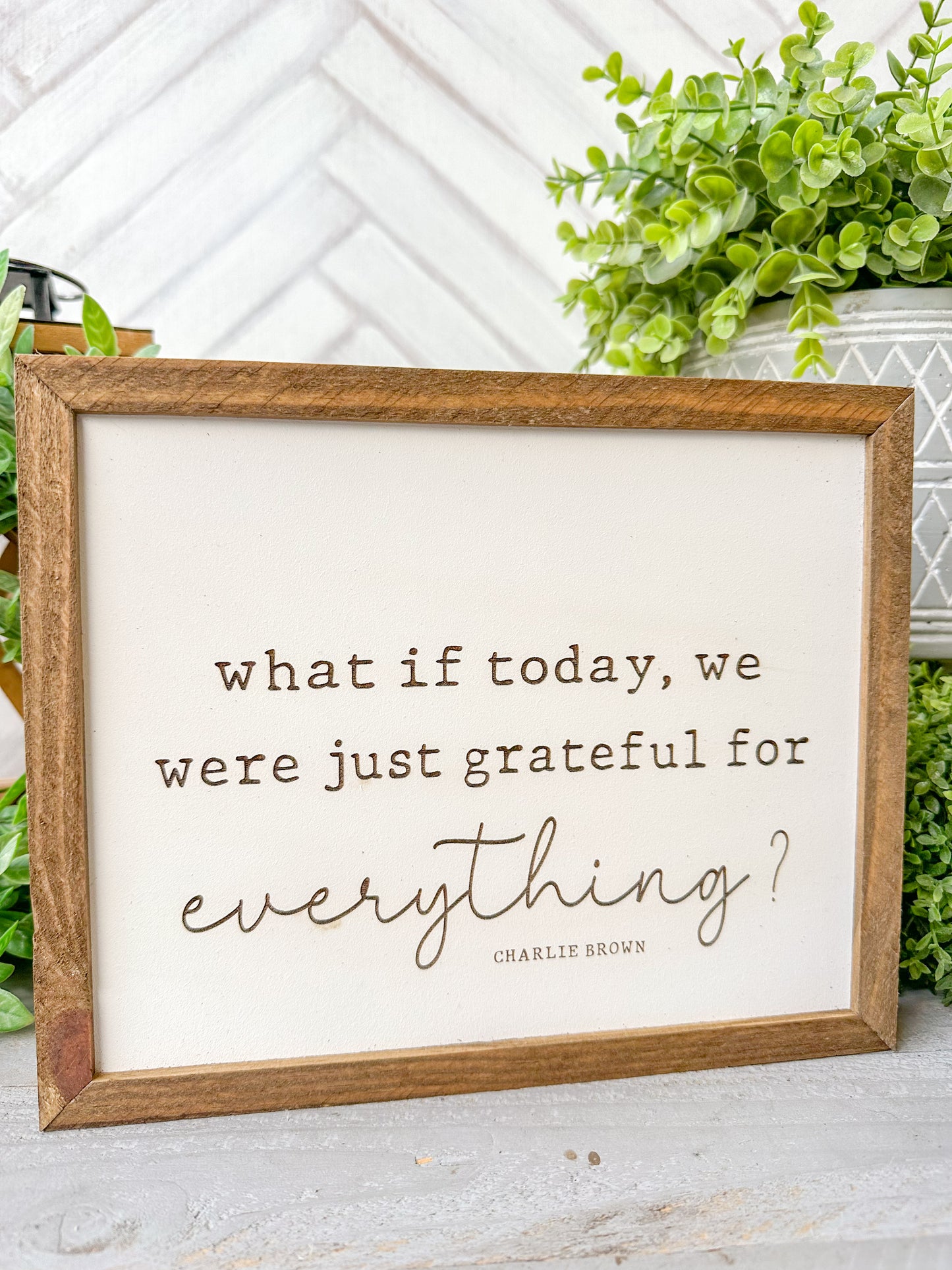 What If Today, We Were Just Grateful for Everything?” Inspirational Charlie Brown Quote Wall Art Laser Engraved Wood Sign