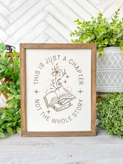 This is a chapter not the whole story book with flowers. Laser Engraved Wood Sign.