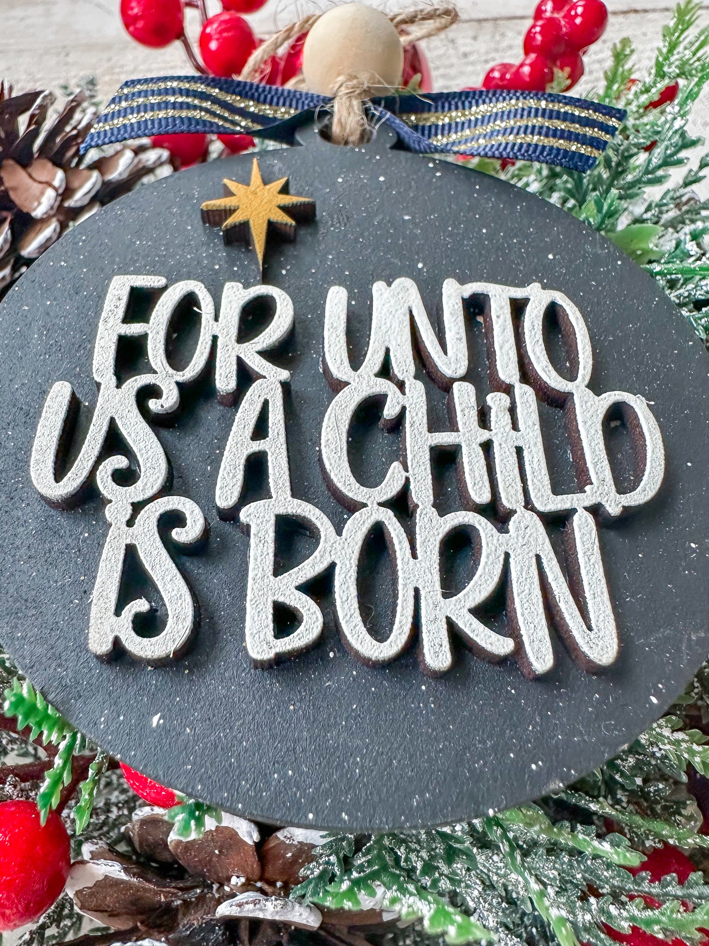 For Unto Us a Child Is Born Christmas Ornament