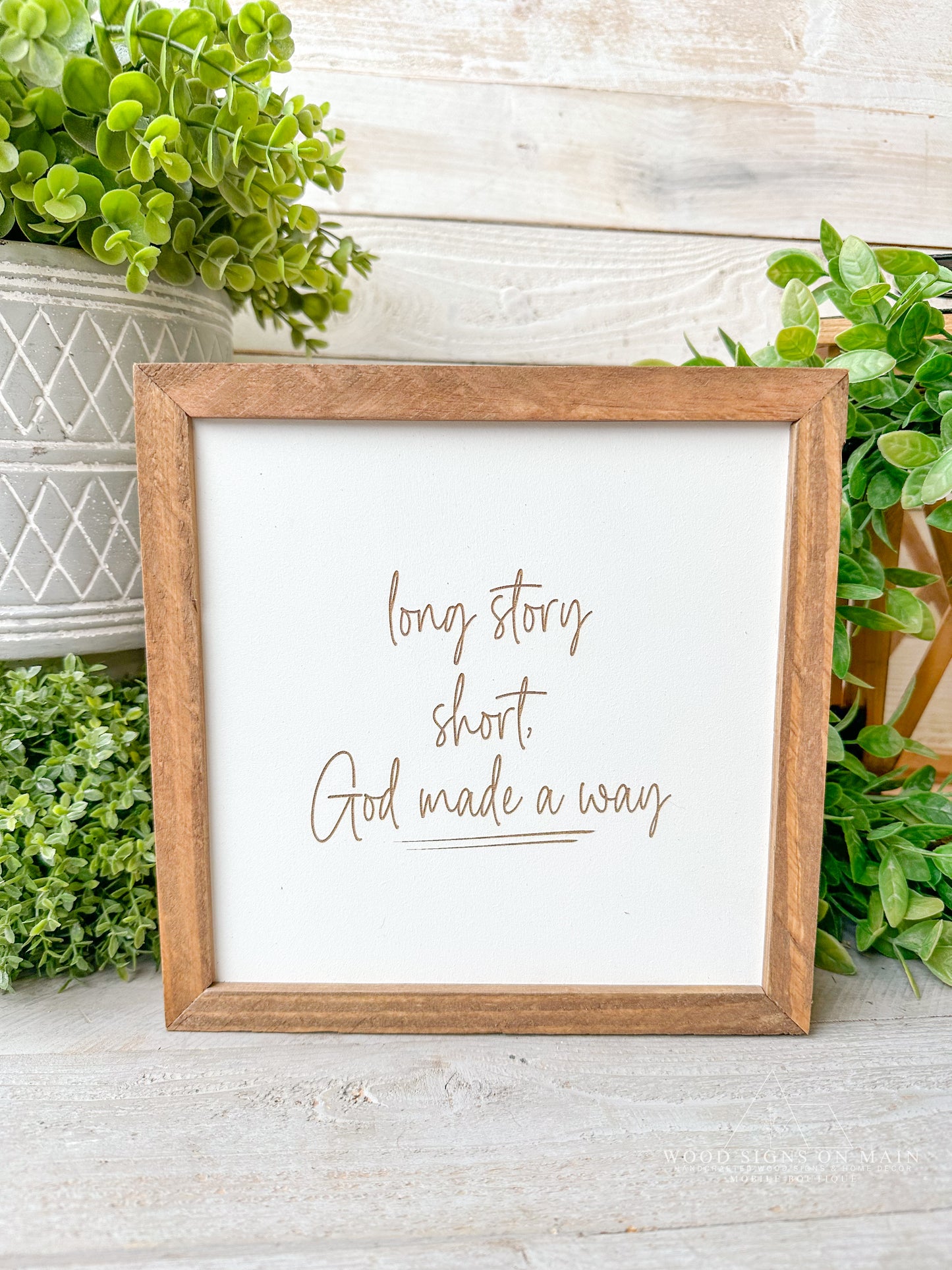 Long story short God made a way. Laer engraved wood sign.