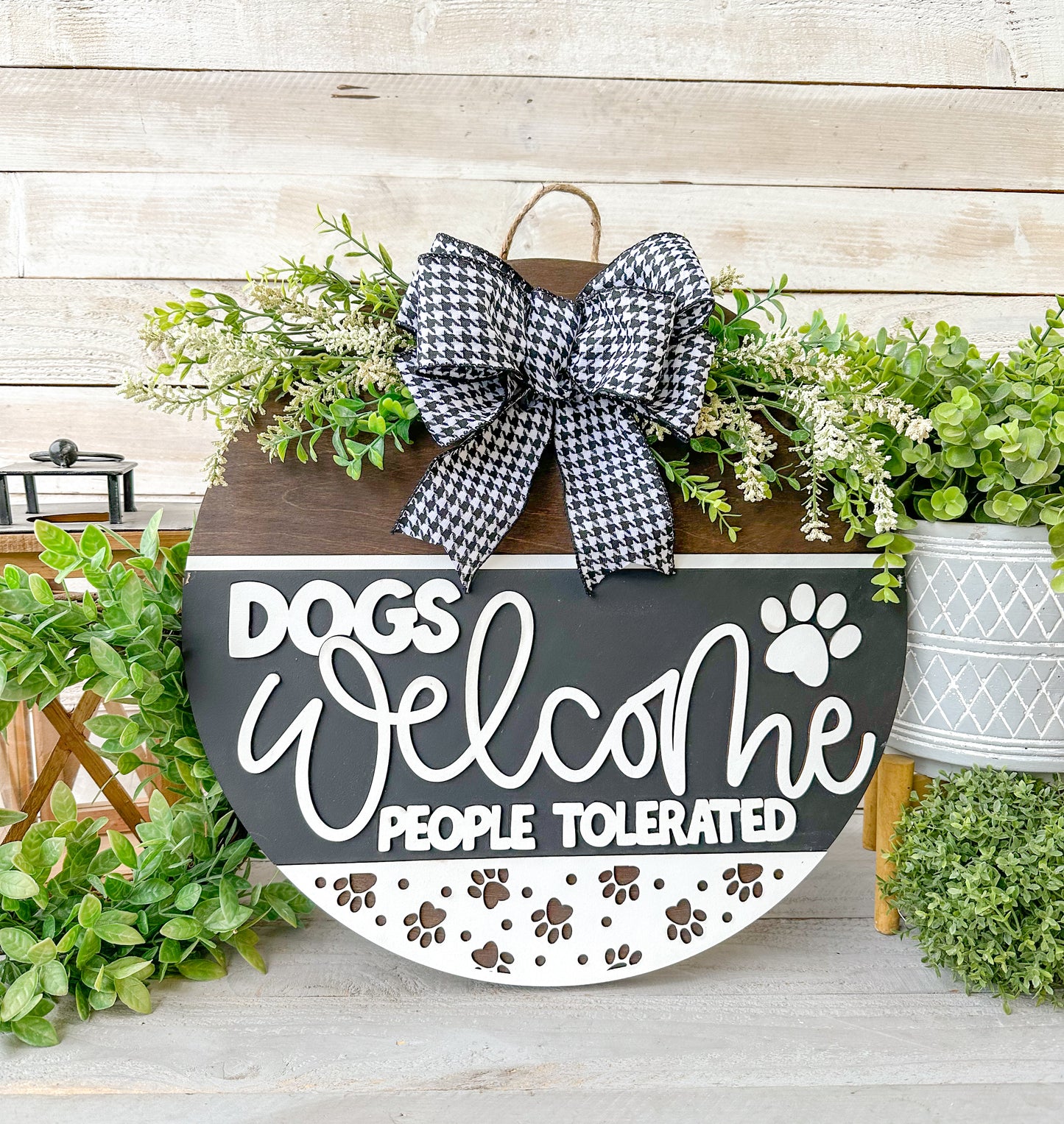 Dogs Welcome, People Tolerated 18" Round Door Hanger – Hand-Painted Laser Cut Pet Lover Decor