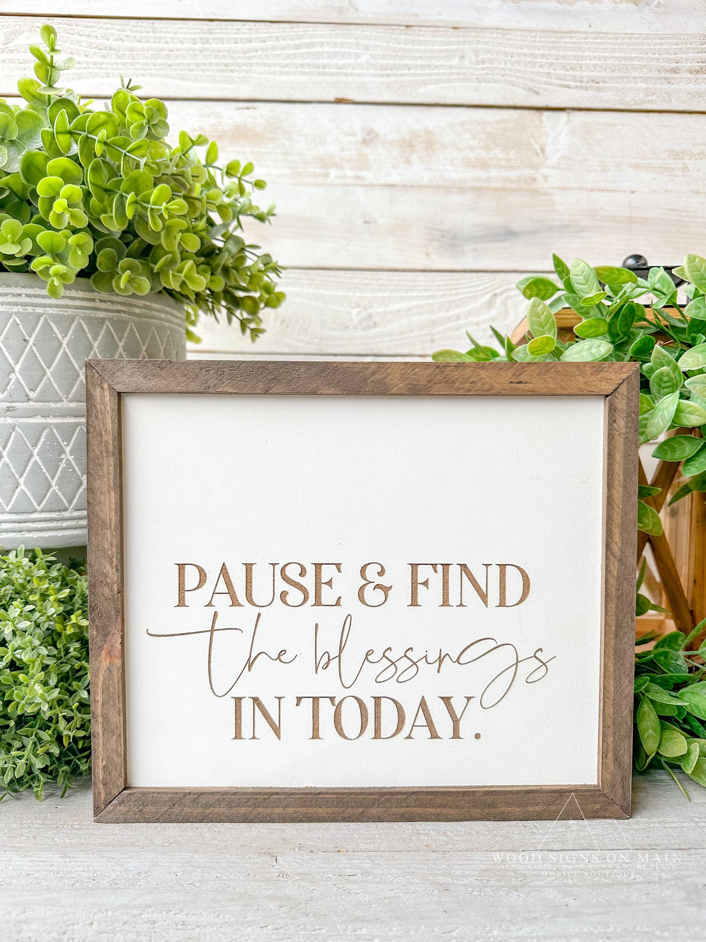 Pause & find the blessing in today. Laser engraved wood sign