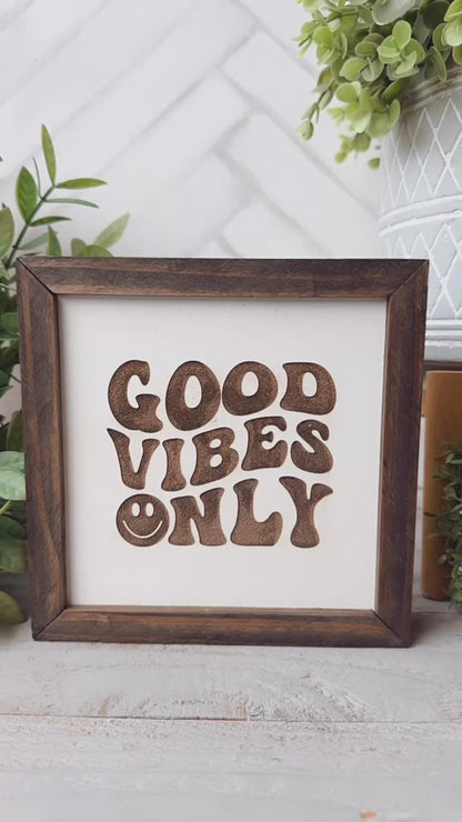 Good Vibes Only- Laser Engraved Wooden Sign