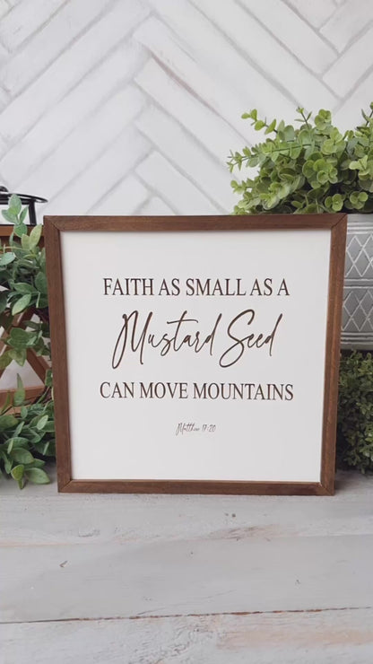 Faith as Small as a Mustard Seed Can Move Mountains - Laser Engraved Wooden Sign