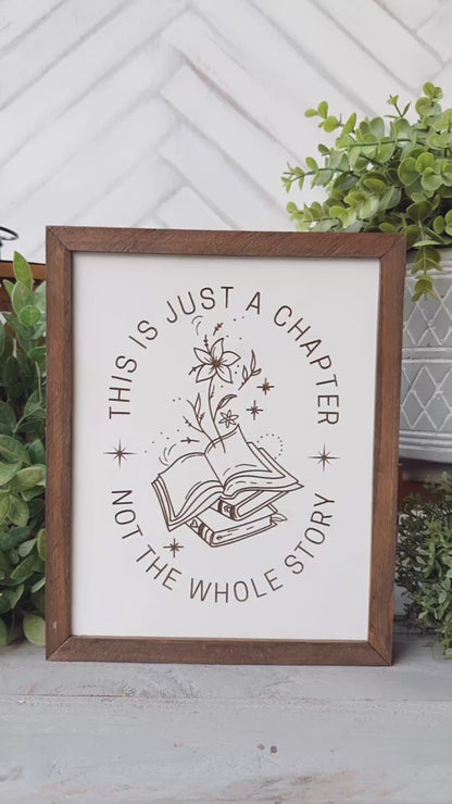 This is a chapter not the whole story book with flowers. Laser Engraved Wood Sign.