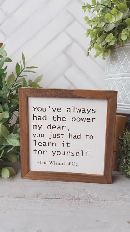 You’ve Always Had the Power-Laser Engraved Wooden Sign