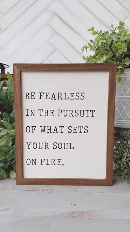 Be Fearless Inspirational Quote Sign Laser Engraved Wooden