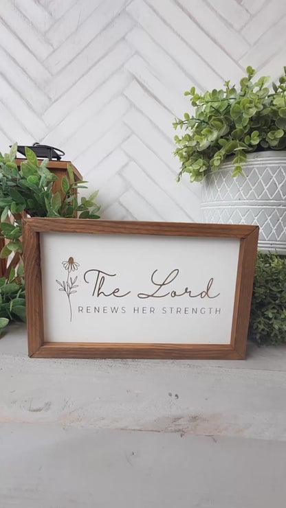 The Lord Renews Her Strength Inspirational Laser Engraved Wood Sign