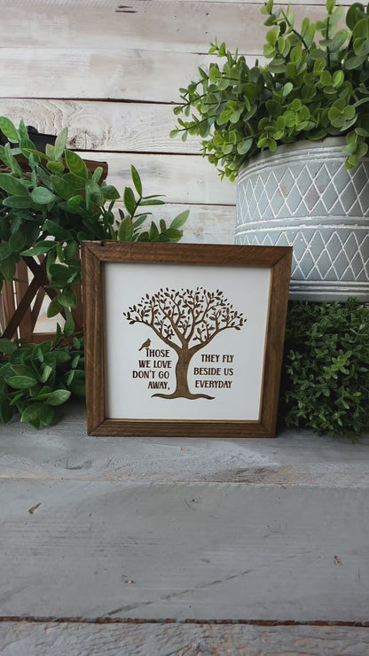 Those we love don’t go away. They fly beside us every day. Cardinal memorial laser engraved Wood sign.