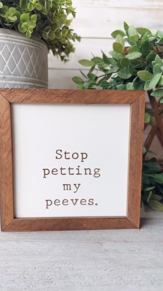 Stop petting my peeves