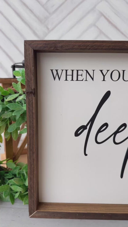 When You Go Through Deep Waters - Handcrafted Bible Verse Wall Sign